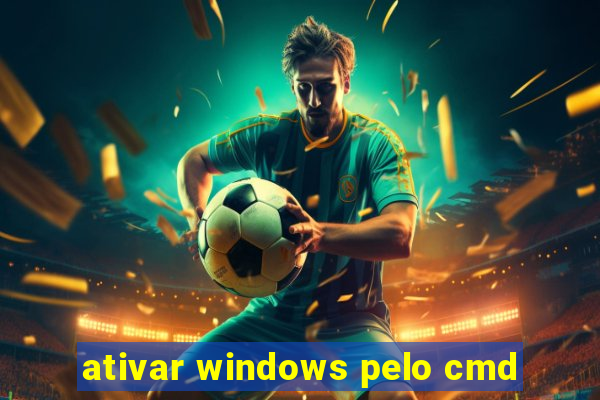 ativar windows pelo cmd